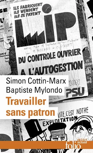 Baptiste Mylondo, Simon Cottin-Marx - Travailler sans patron: Mettre en pratique l'économie sociale et solidaire